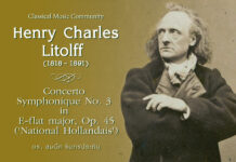 Henry Charles Litolff (1818 – 1891) Concerto Symphonique No. 3 in E-flat major, Op. 45 (‘National Hollandais’)